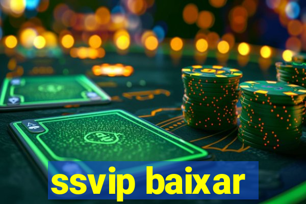 ssvip baixar